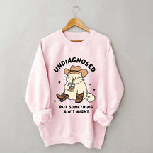 Undiagnosed But Something Ain't Right Cat Sweatshirt