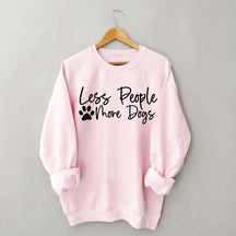 Less People More Dogs Sweatshirt