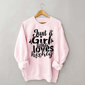 Just Girl Who Loves Hockey Sweatshirt