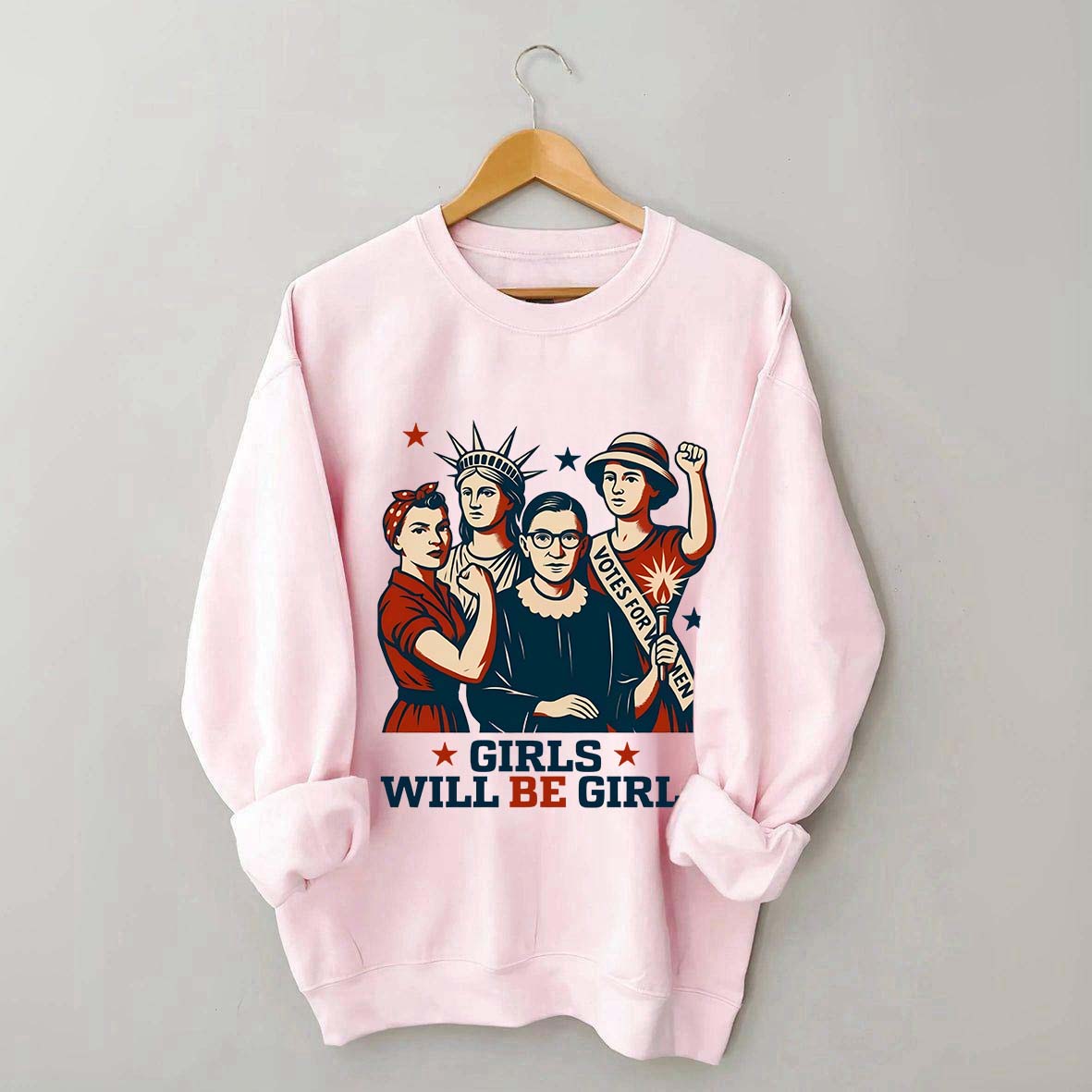 Girls Will be Girls Patriotic Feminist Sweatshirt