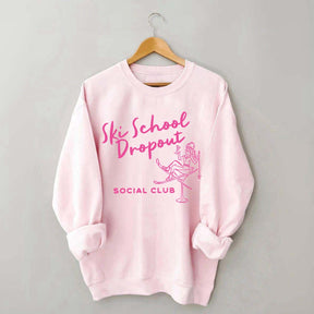Ski School Dropout Sweatshirt
