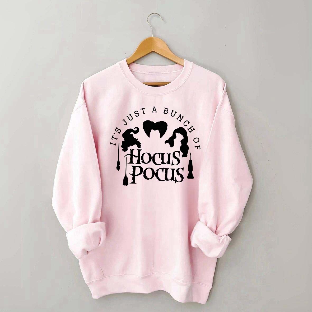 It's Just a Bunch of Hocus Pocus Sweatshirt