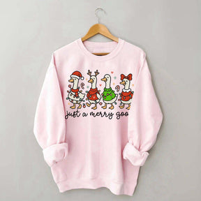Christmas Just a Merry Goose Sweatshirt