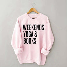 Weekends Yoga and Books Sweatshirt