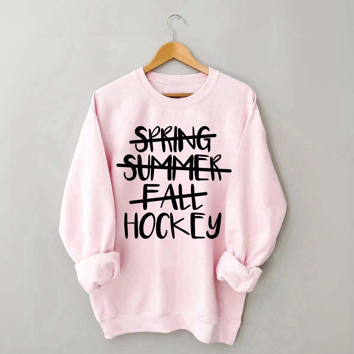 Spring Summer Fall Hockey Sweatshirt