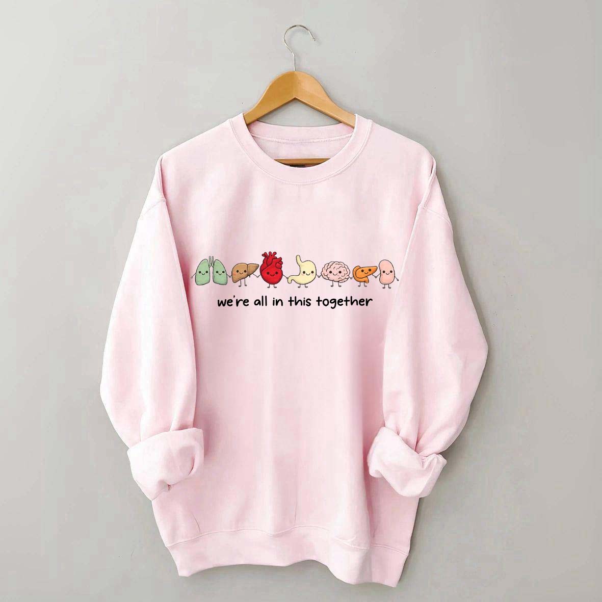 We're All In This Together Healthcare Sweatshirt