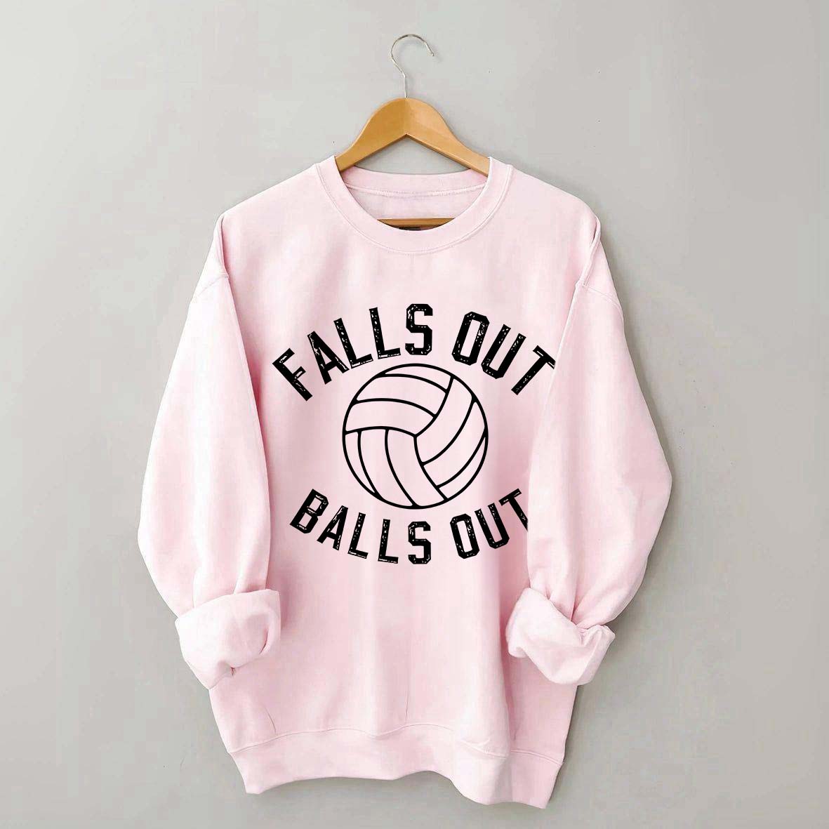 Volleyball Falls Out Balls Out Sweatshirt