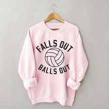Volleyball Falls Out Balls Out Sweatshirt