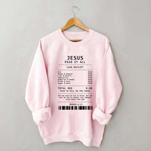 Jesus Paid It All Faith Sweatshirt