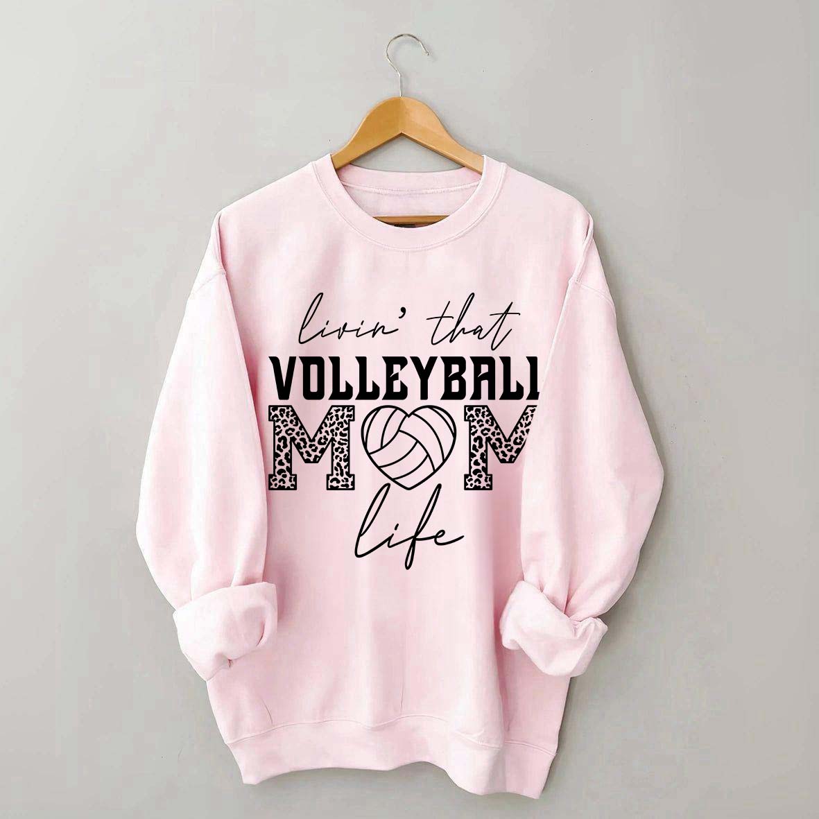 Livin' That Volleyball Mom Life Sweatshirt