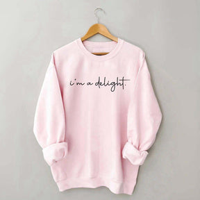 I'm A Delight Casual Sassy Sweatshirt