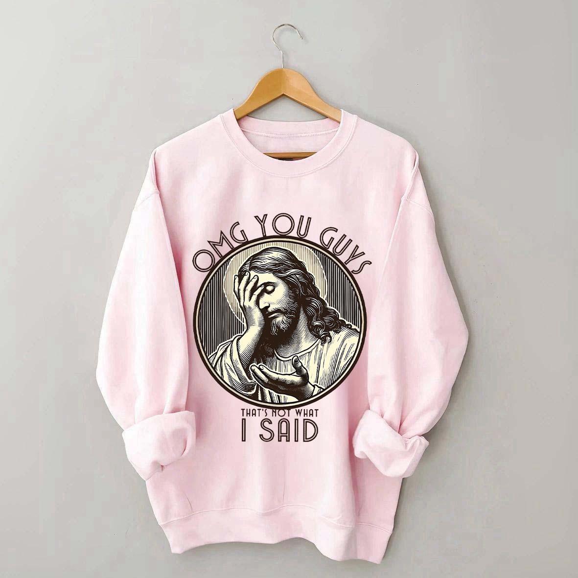 Thats Not What I Said Sweatshirt