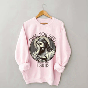 Thats Not What I Said Sweatshirt