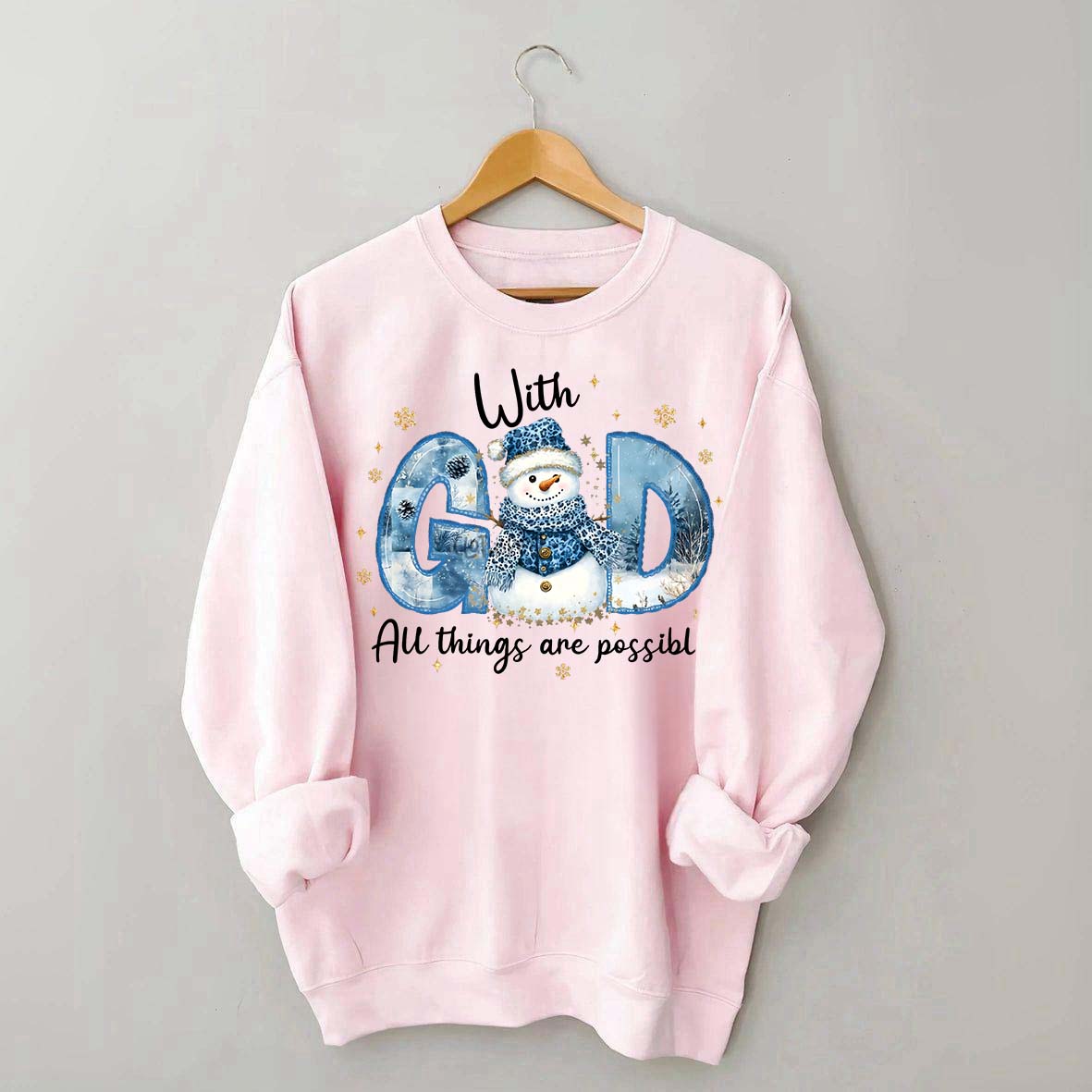 Winter With All Things Are Possible Sweatshirt