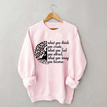 Buddha Yoga What You Think You Create Sweatshirt