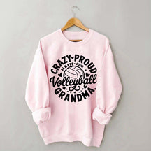 Crazy Proud Always Loud Volleyball Grandma Sweatshirt