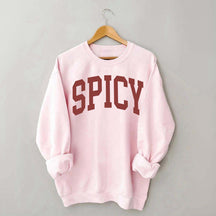 Spicy Funny Sweatshirt