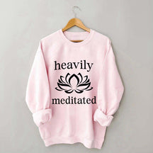 Heavily Meditated Yoga Lotus Flower Sweatshirt