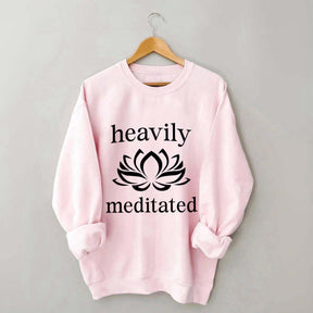 Heavily Meditated Yoga Lotus Flower Sweatshirt