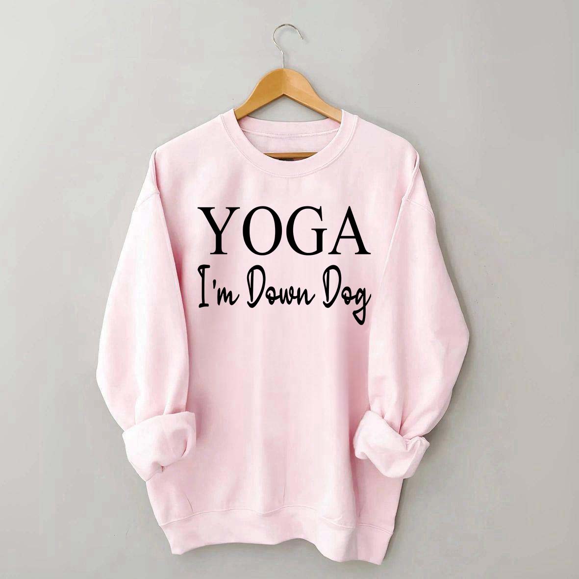 Yoga I'm Down Dog Sweatshirt