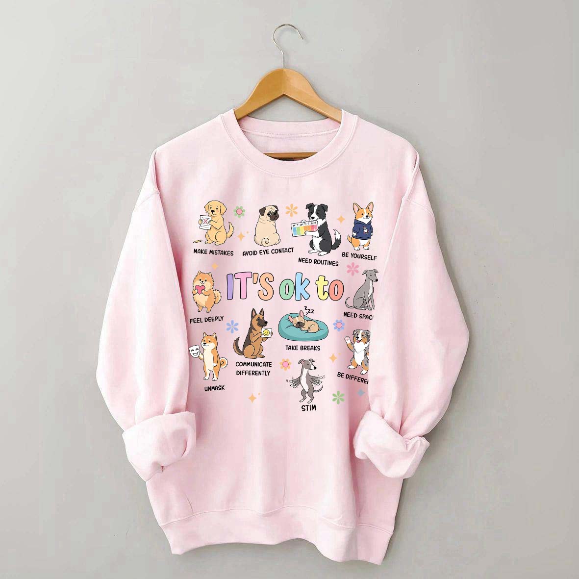 It's OK To Cute Dog Affirmation Sweatshirt