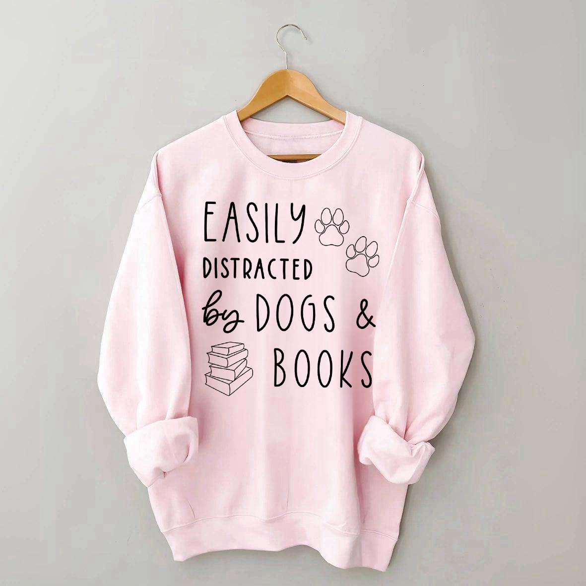 Easily Distracted By Dogs & Books Funny Sweatshirt