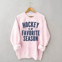 Hockey is my Favorite Season Lover Sweatshirt