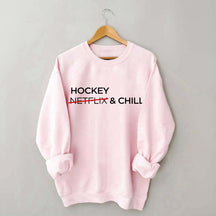 Hockey & Chill Sweatshirt
