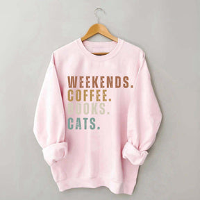 Weekends Coffee Books Cats Sweatshirt