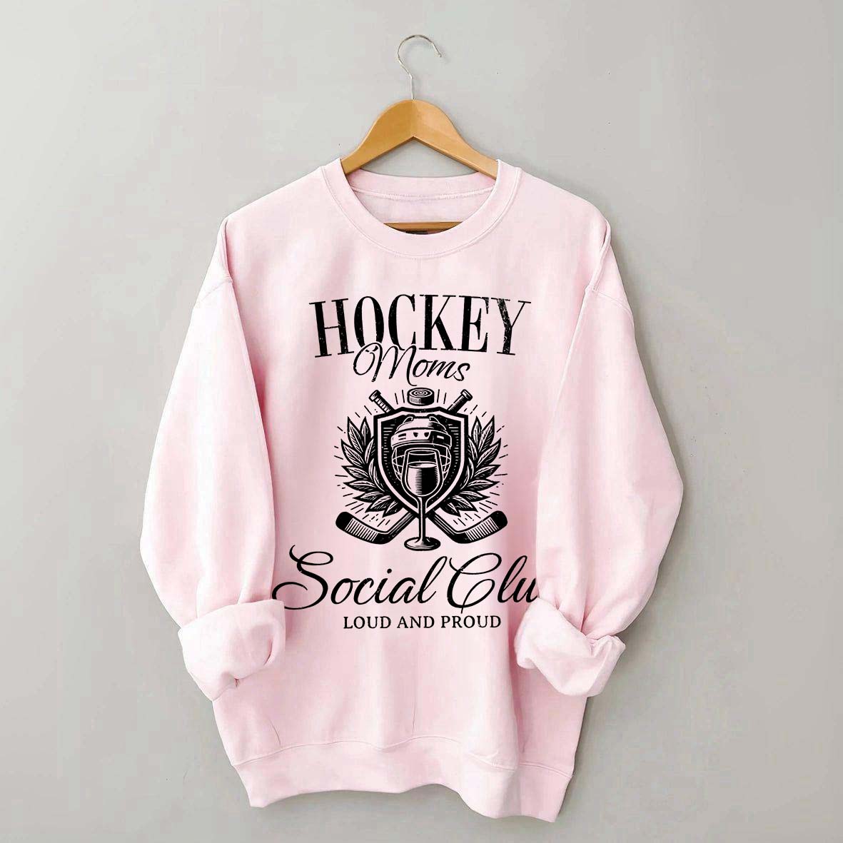 Hockey Moms Social Club Loud & Proud Sweatshirt