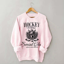 Hockey Moms Social Club Loud & Proud Sweatshirt