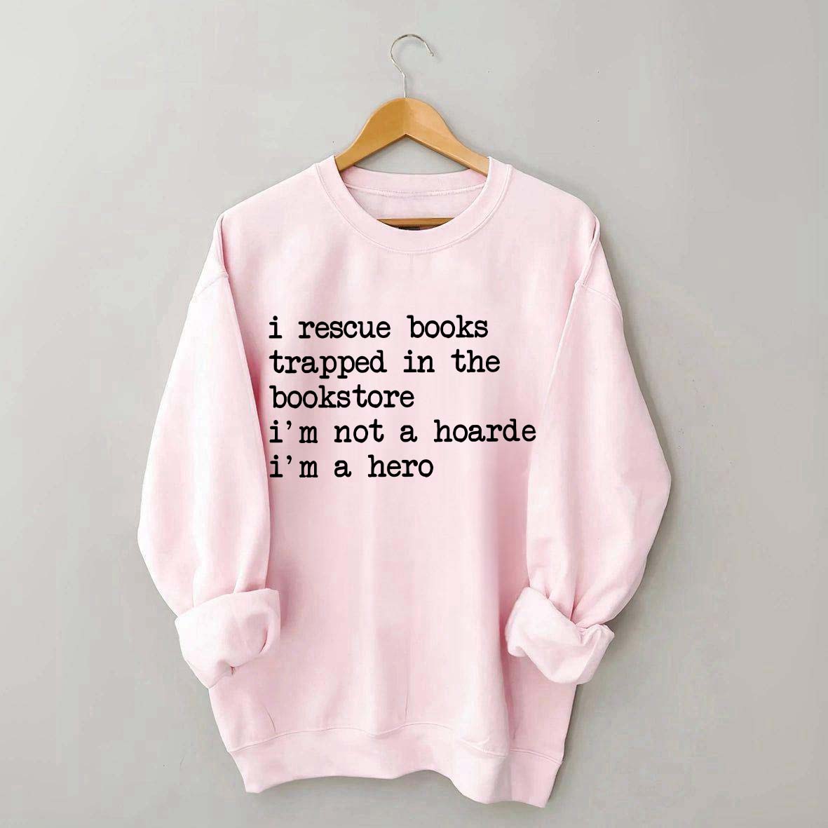 I Rescue Books Sweatshirt