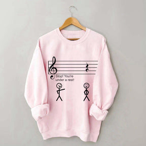 Stop Under a Rest Music Sweatshirt