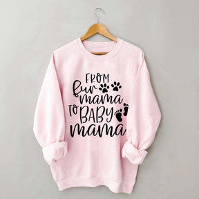 From Fur Mama To Baby Mama Funny Sweatshirt