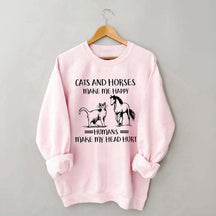 Cats And Horses Make Me Happy Sweatshirt