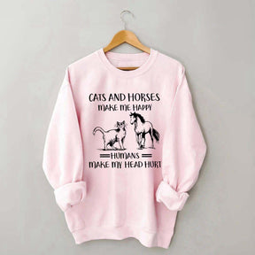 Cats And Horses Make Me Happy Sweatshirt
