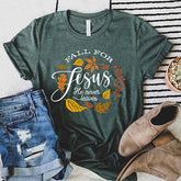 Fall For Jesus He Never Leaves T-Shirt