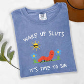 Wake Up Sluts T-Shirt