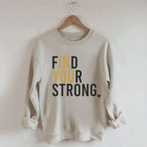 Find Your Strong Muscle Sweatshirt