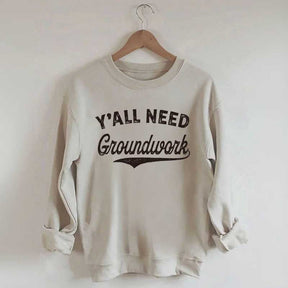 Funny Horse Y'all Need Groundwork Equestrian Sweatshirt