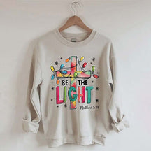 Be The Light Sweatshirt