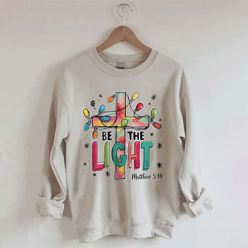 Be The Light Sweatshirt