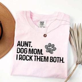 Aunt Dog Mom I Rock Them Both T-Shirt