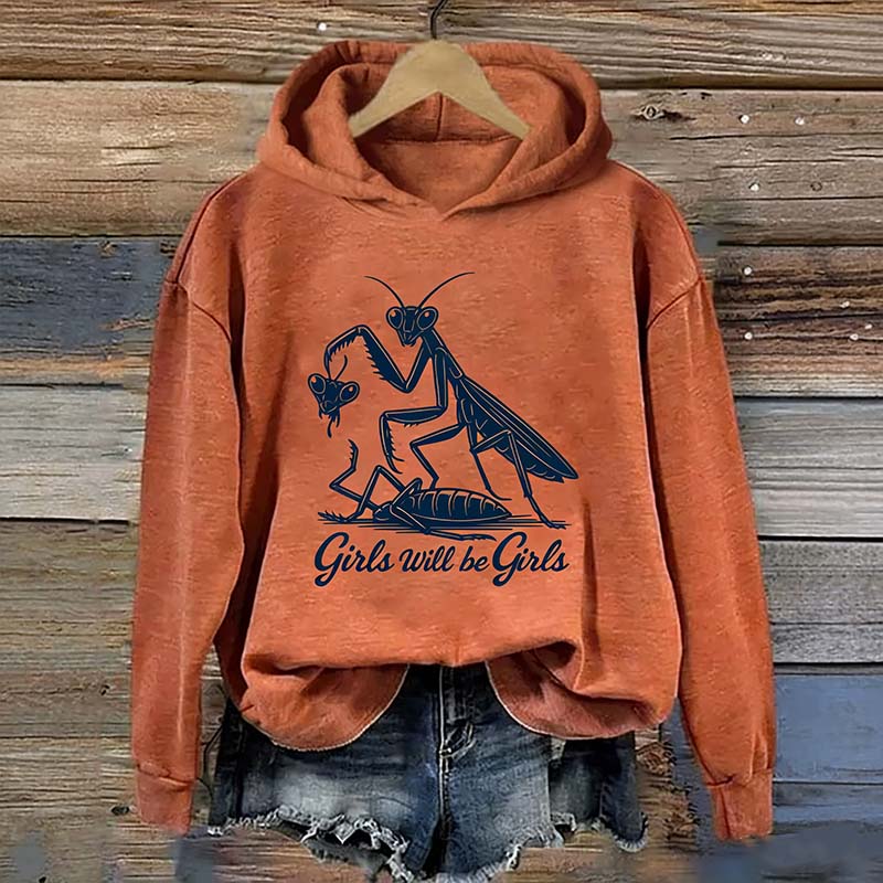 Girls Will Be Girls Hoodie