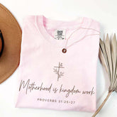 Bible Verse Motherhood is Kingdom Work T-Shirt