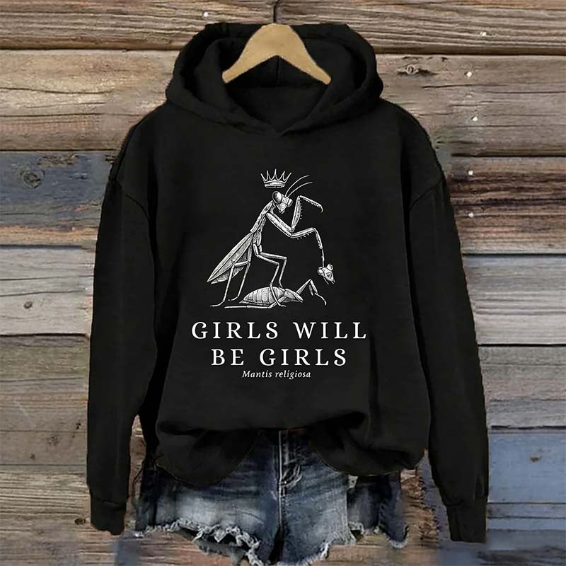 Girls Will Be Girls Funny Praying Mantis Hoodie