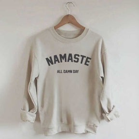 Namaste All Damn Day Sweatshirt