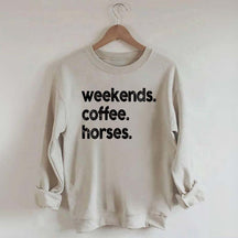 Weekends Coffee Horses Themed Sweatshirt