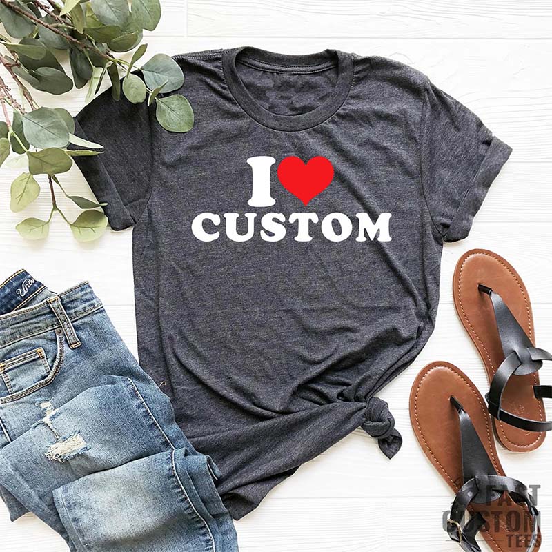 I Love Custom T-Shirt
