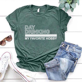 Day Drinking My Favorite Hobby T-Shirt